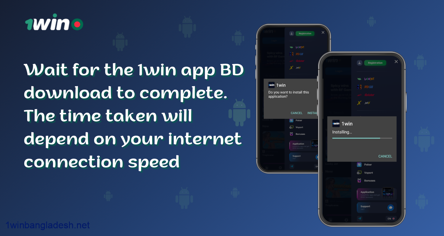 To download 1win apk for android, users from Bangladesh need to wait for the completion of 1win app BD download